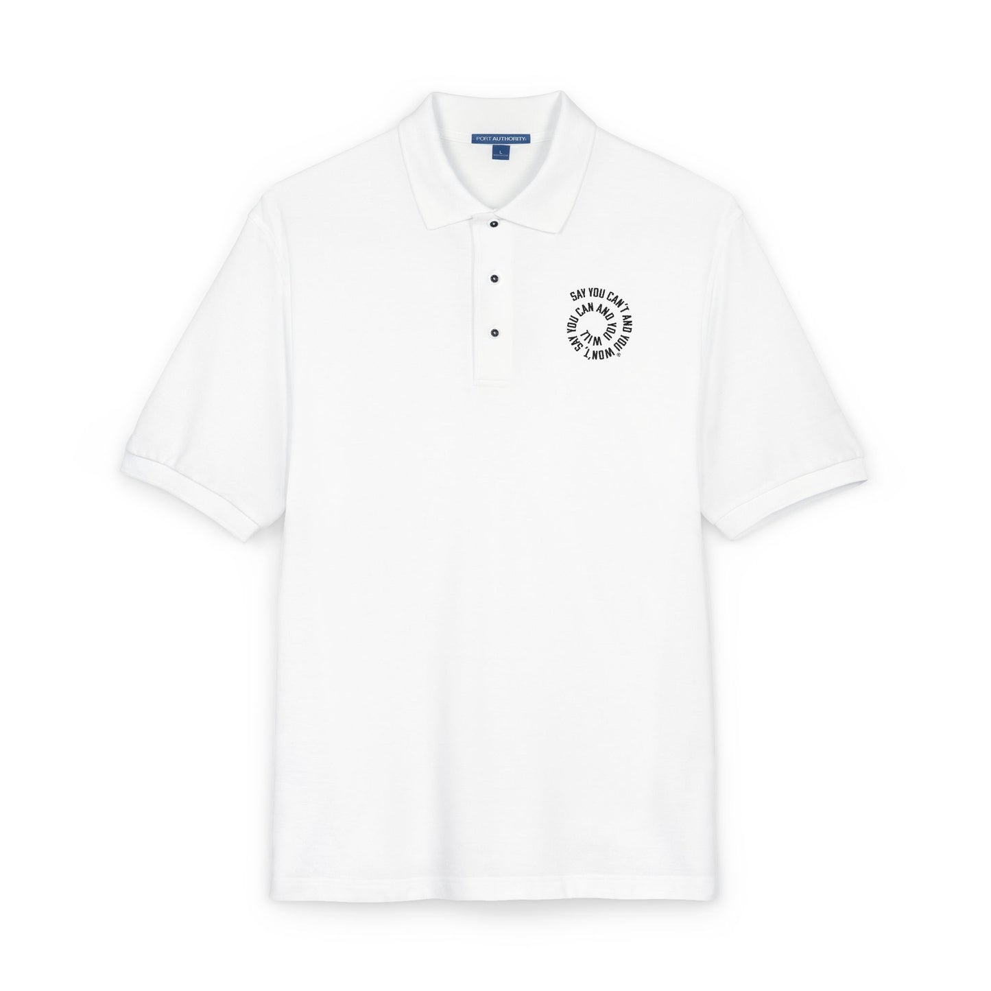 Embroidered Unisex Polo Shirt - Say You Can and You Will