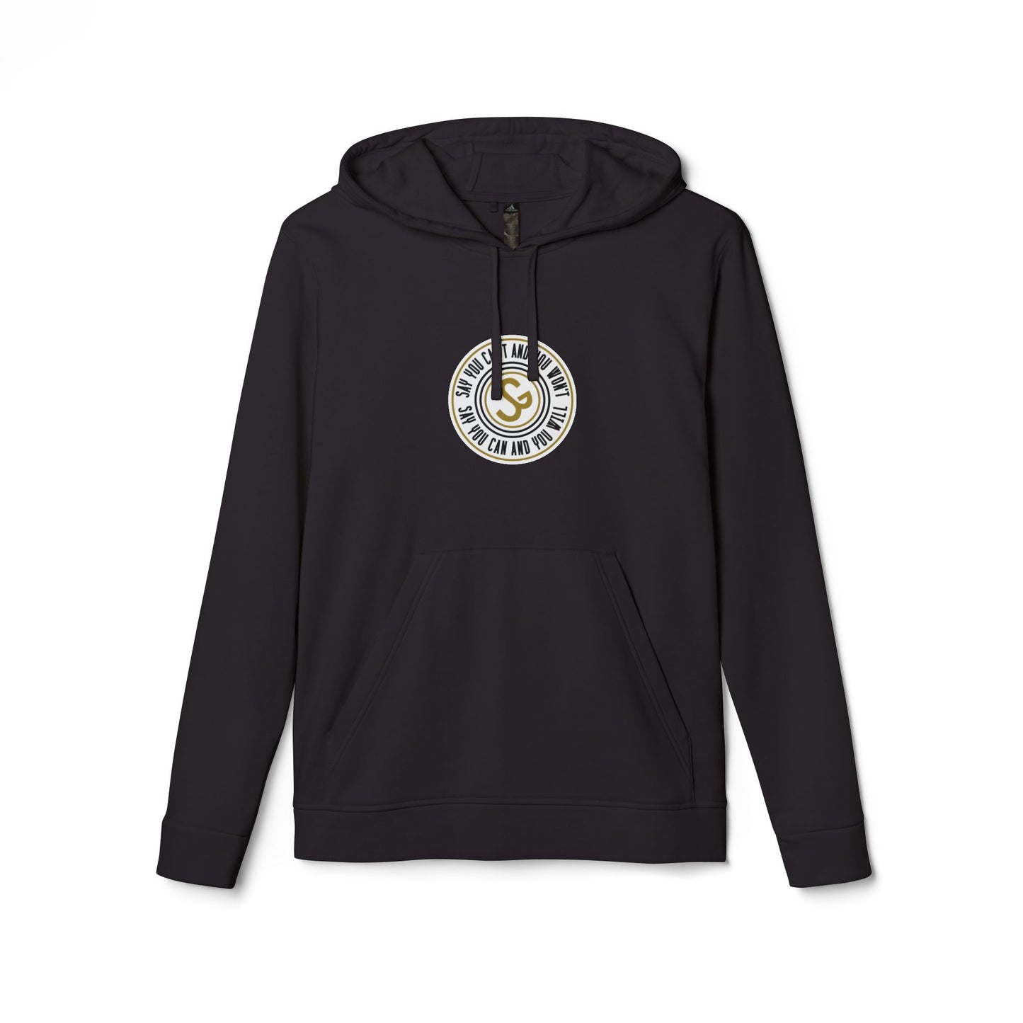 Hoodie — Minimal "Say You Can and You Will" Pullover