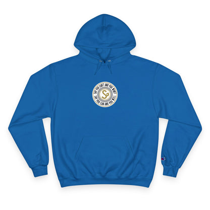 Champion Hoodie -"Say You Can and You Will"