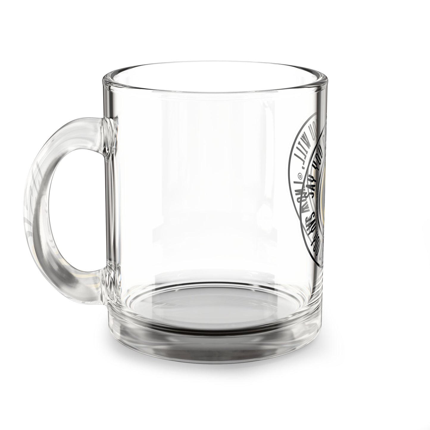10oz. Glass Mug - "Say You Can and You Will"