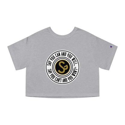 Champion Women's Heritage Cropped T-Shirt - "Say You Can and You Will"
