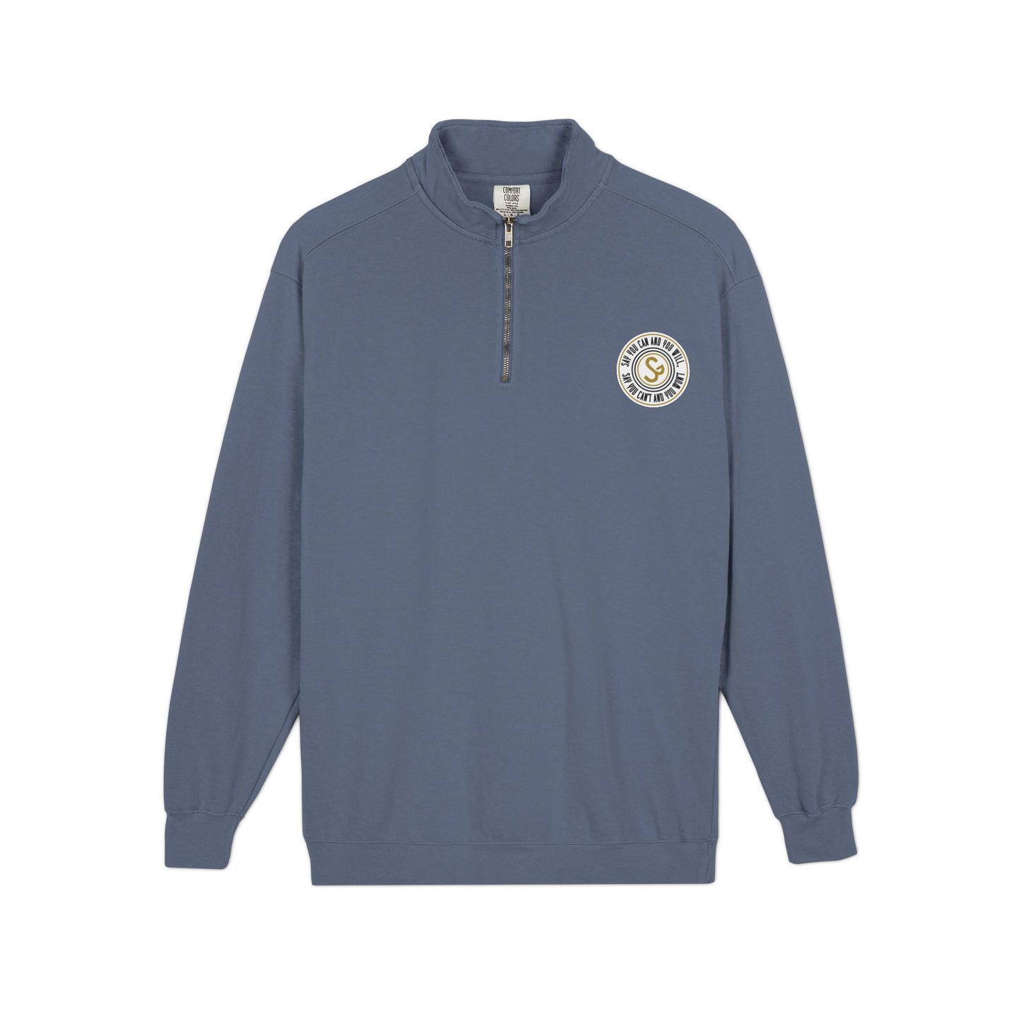 Unisex Adult Quarter-Zip Sweatshirt - "Say You Can and You Will"