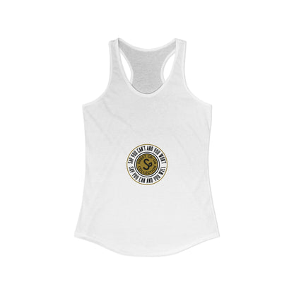 Women's Ideal Racerback Tank -"Say You Can and You Will"