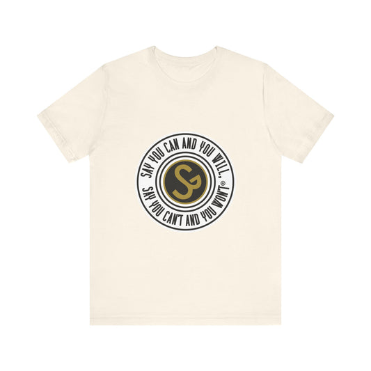 Unisex Jersey Short Sleeve Tee - "Say You Can and You Will"