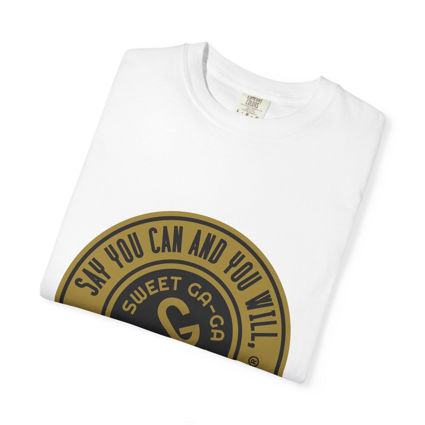 Unisex Garment-Dyed T-shirt with Motivational Quote