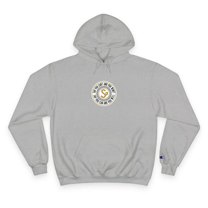 Champion Hoodie -"Say You Can and You Will"
