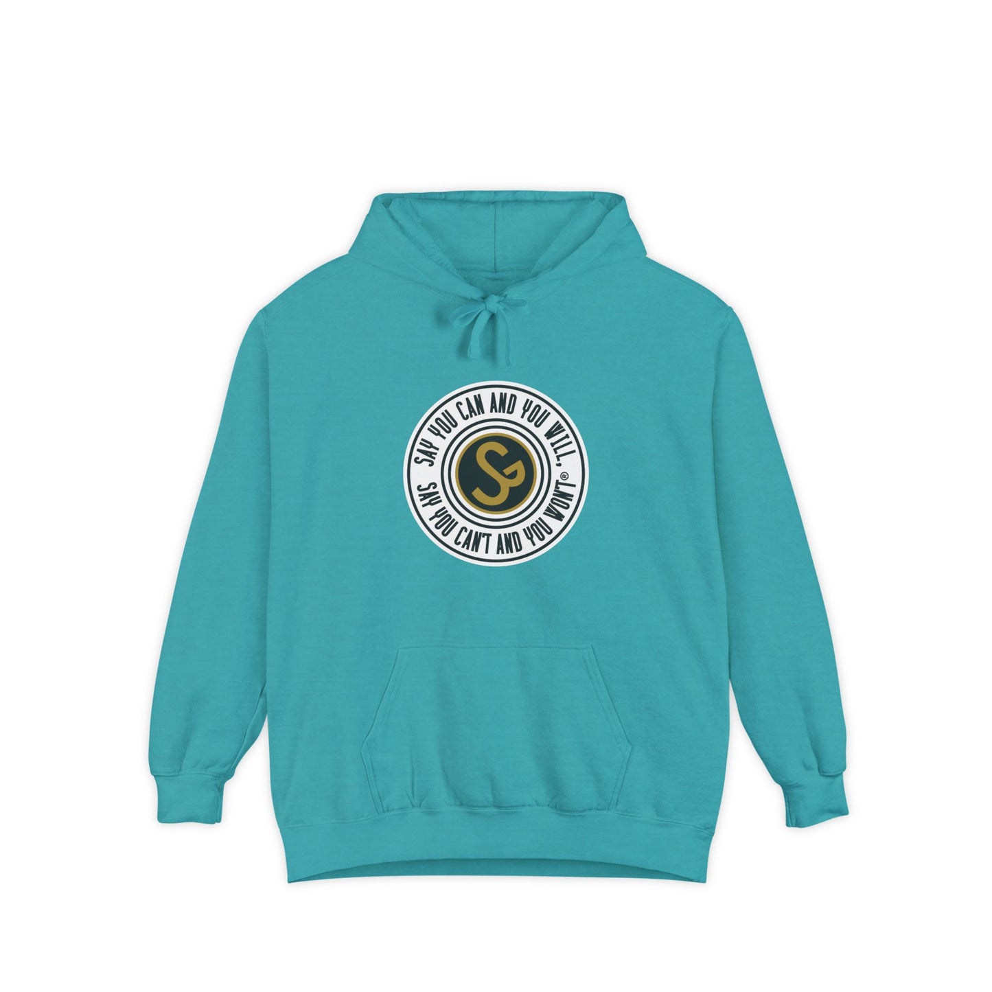 Unisex Garment-Dyed Hoodie - "Say You Can and You Will"