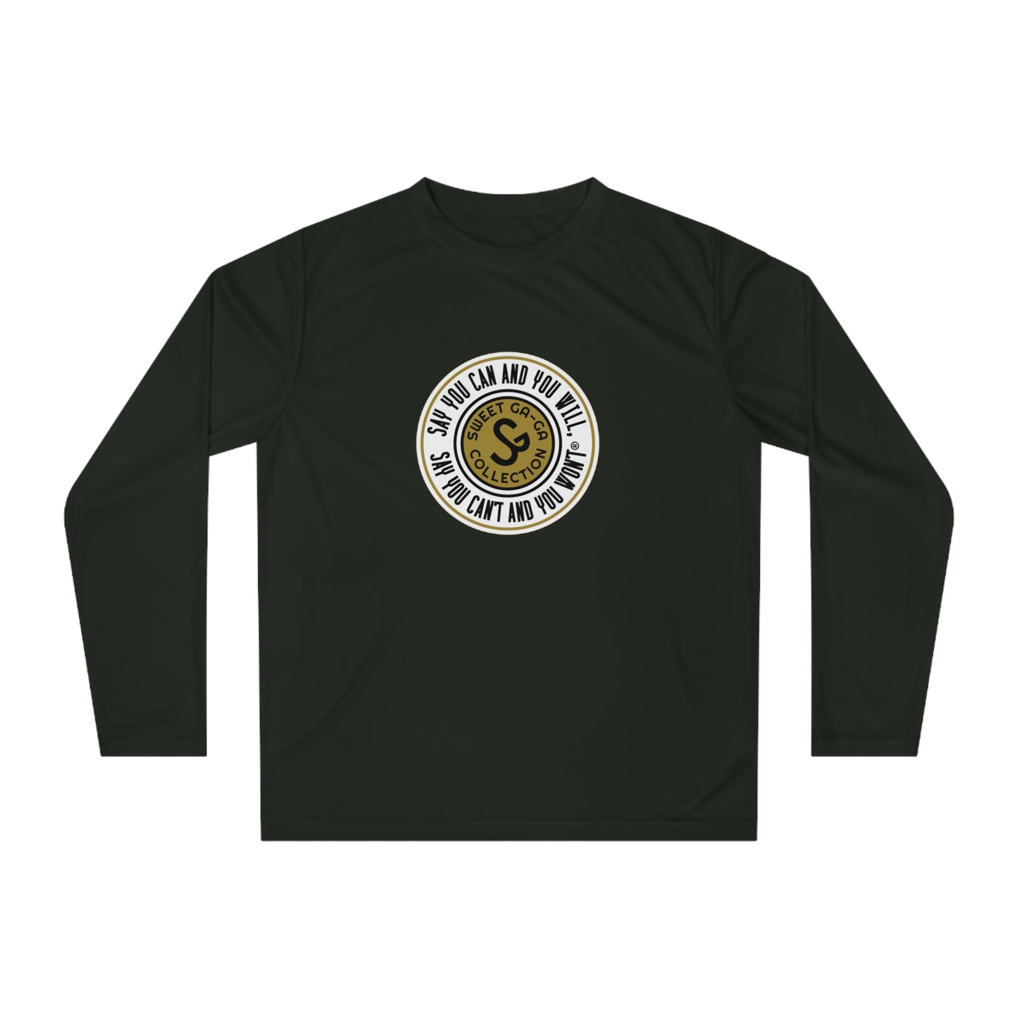 Unisex Performance Long Sleeve Shirt - "Say You Can and You Will"
