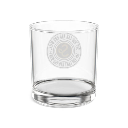 10oz Rocks Glass - Say You Can and You Will