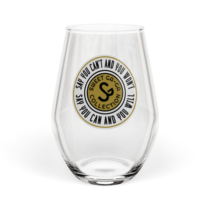 Stemless Wine Glass - 'Say You Can And You Will' Motivational Logo 11.75oz