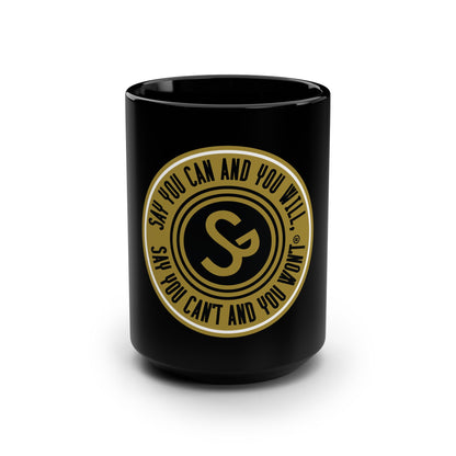 15oz. Black Mug - "Say You Can and You Will"