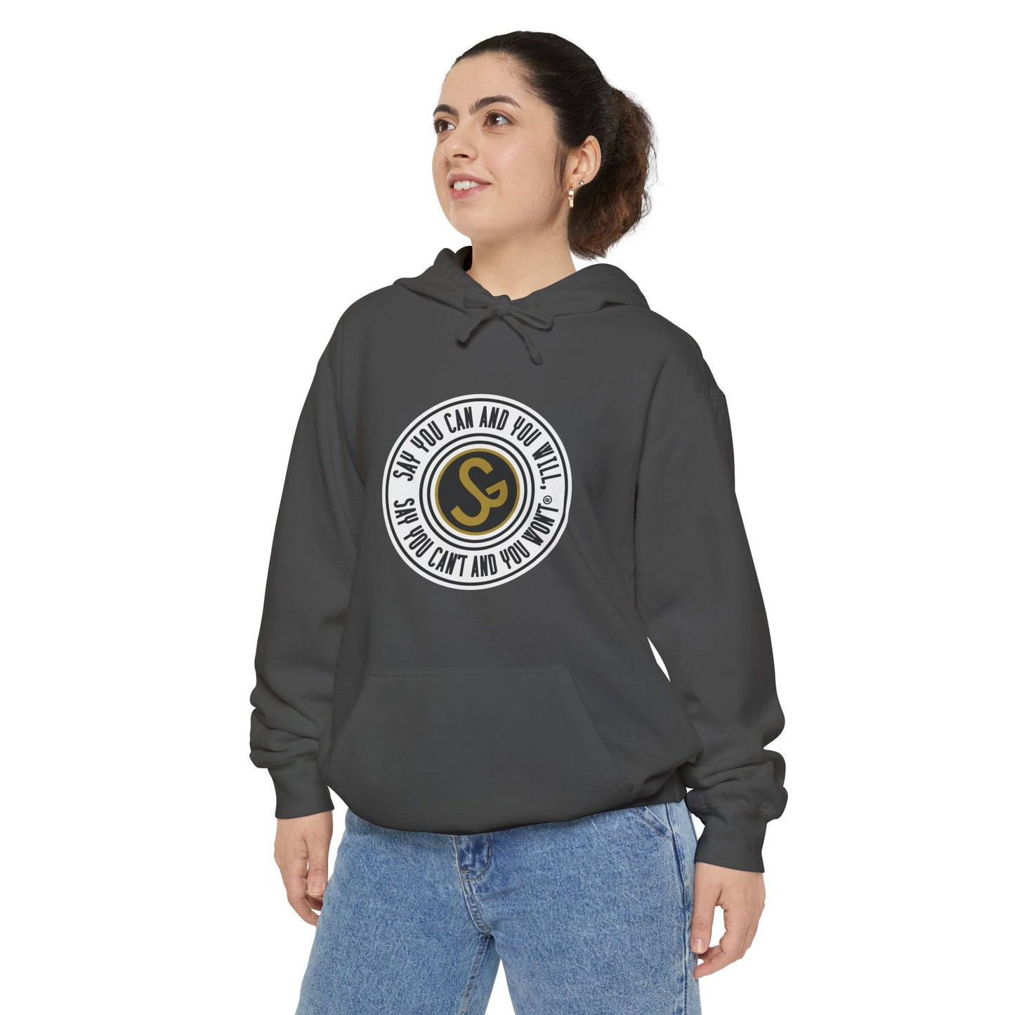 Unisex Garment-Dyed Hoodie - "Say You Can and You Will"