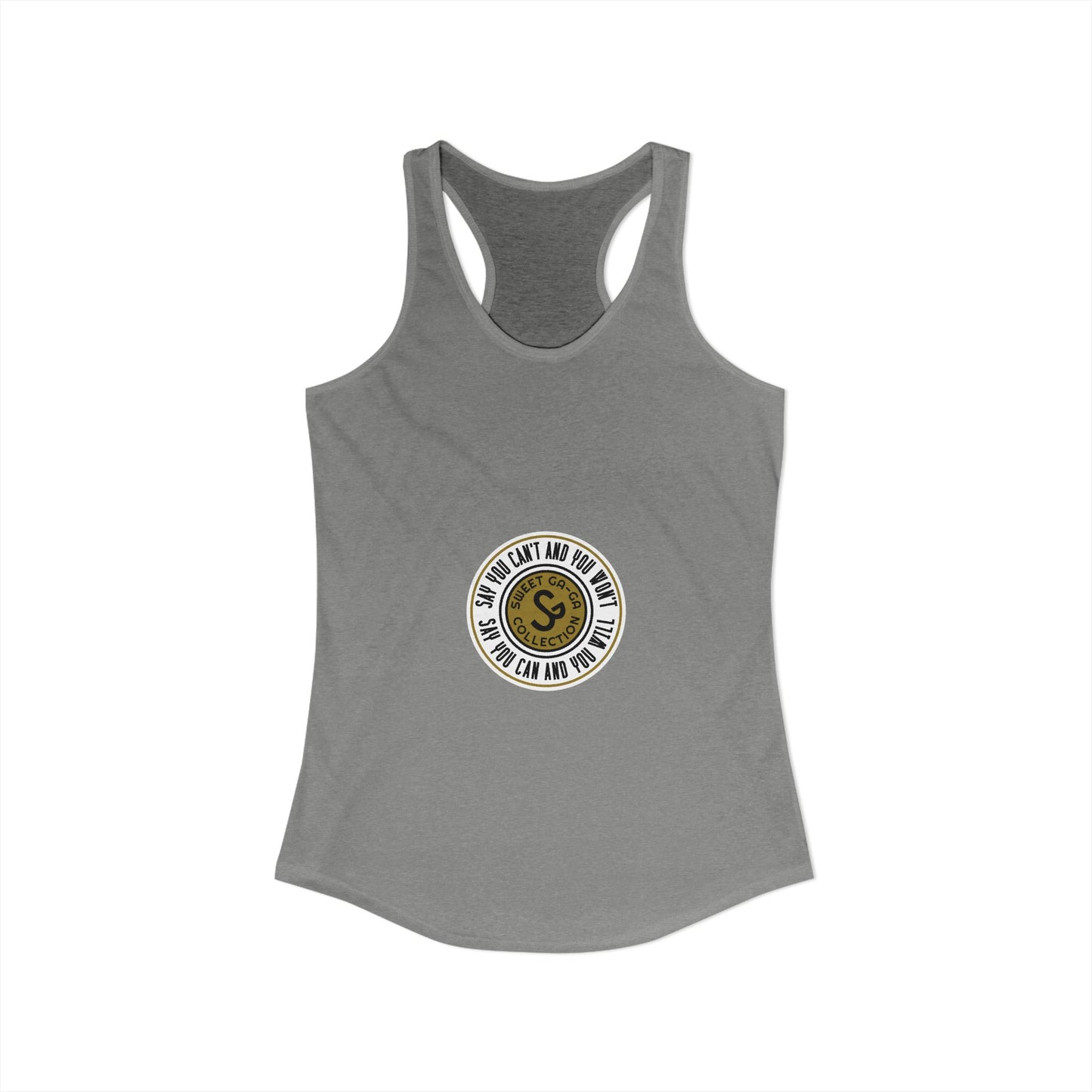 Women's Ideal Racerback Tank -"Say You Can and You Will"