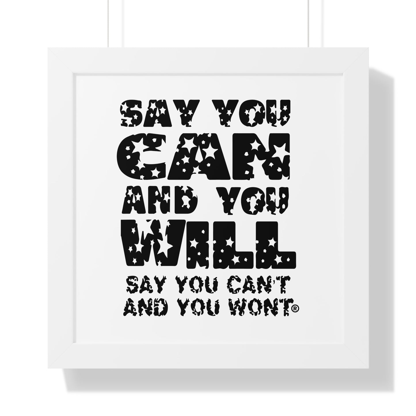 Framed Vertical Poster - - "Say You Can and You Will"