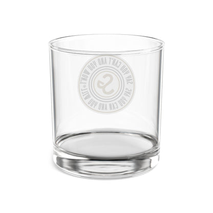 10 oz. Rocks Glass - "Say You Can and You Will"