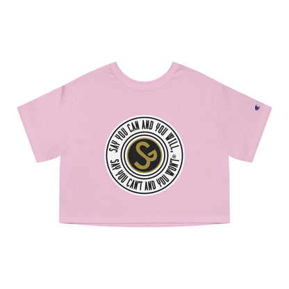 Champion Women's Heritage Cropped T-Shirt - "Say You Can and You Will"