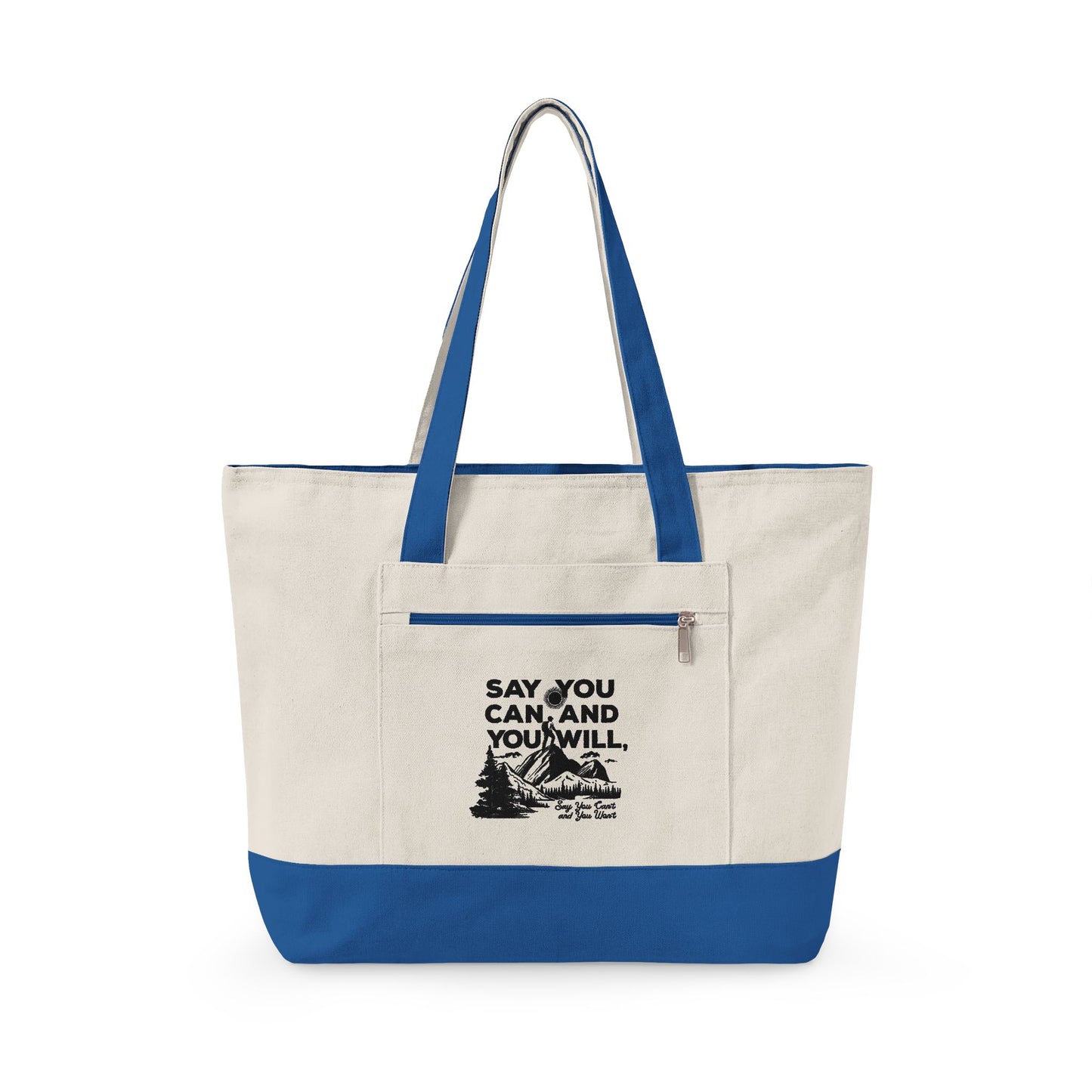 Canvas Tote Bag — "Say You Can and You Will" Motivational Zippered Tote