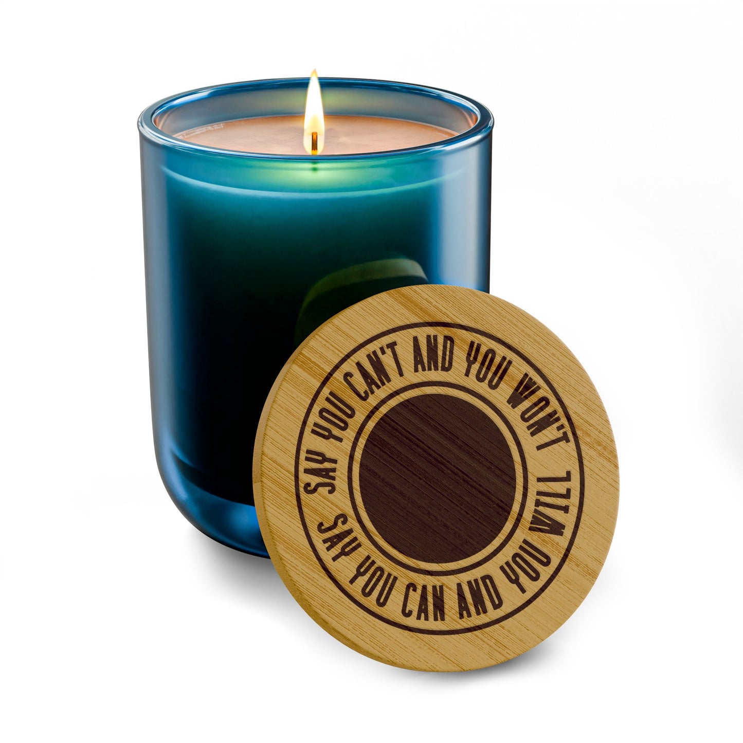 Engraved 14oz Soy Candle — "Say You Can't and You Won't / Say You Can and You Will"