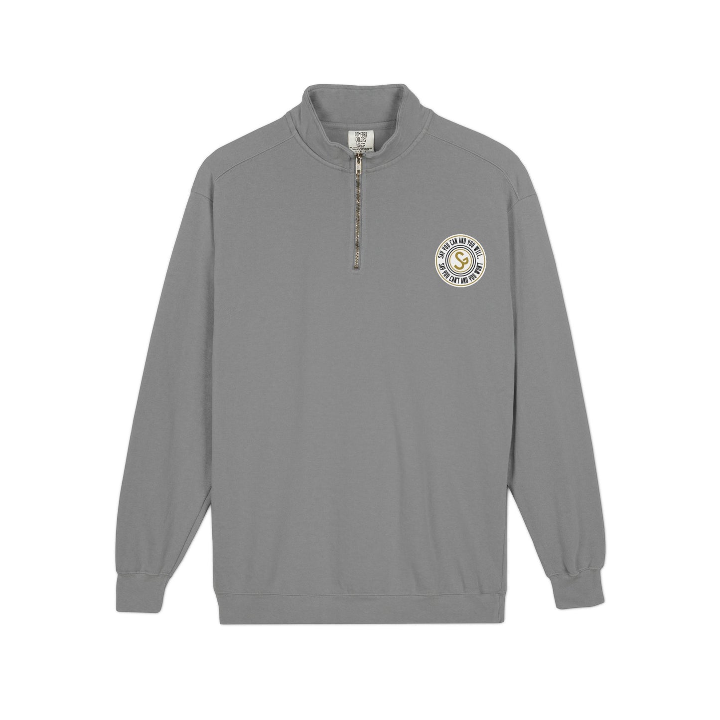 Unisex Adult Quarter-Zip Sweatshirt - "Say You Can and You Will"