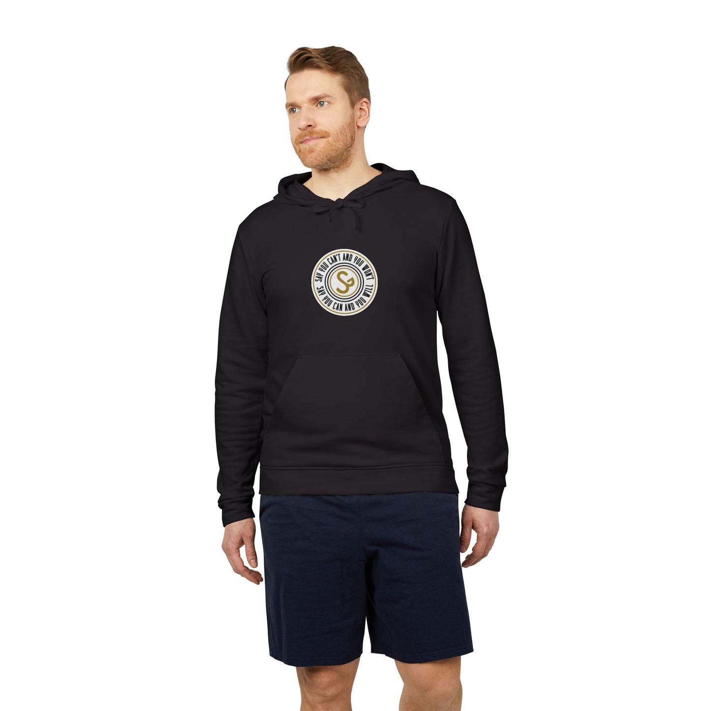 Hoodie — Minimal "Say You Can and You Will" Pullover