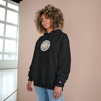 Champion Hoodie -"Say You Can and You Will"