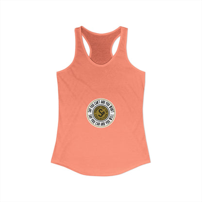 Women's Ideal Racerback Tank -"Say You Can and You Will"