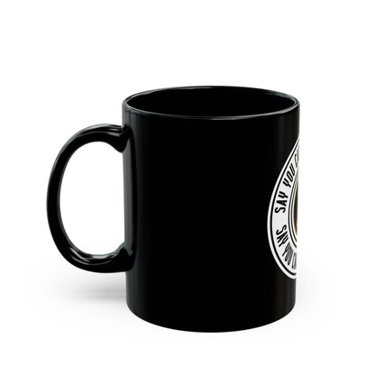 Black Mug - "Say You Can and You Will"
