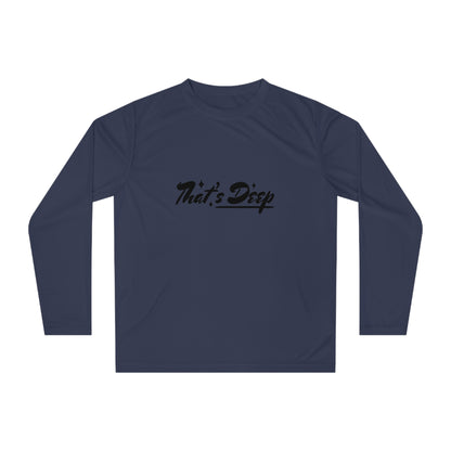 Unisex Performance Long Sleeve Shirt - "That's Deep"