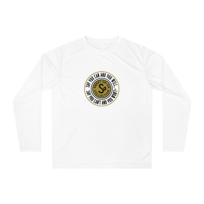 Unisex Performance Long Sleeve Shirt - "Say You Can and You Will"