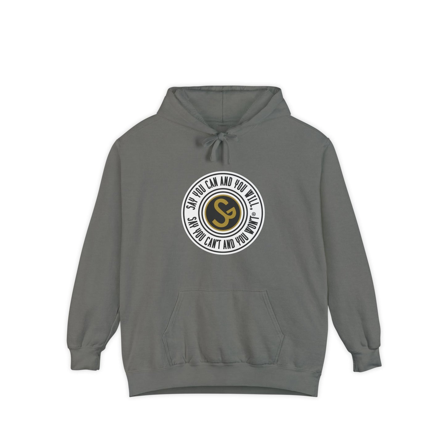 Unisex Garment-Dyed Hoodie - "Say You Can and You Will"