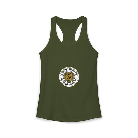 Women's Ideal Racerback Tank -"Say You Can and You Will"