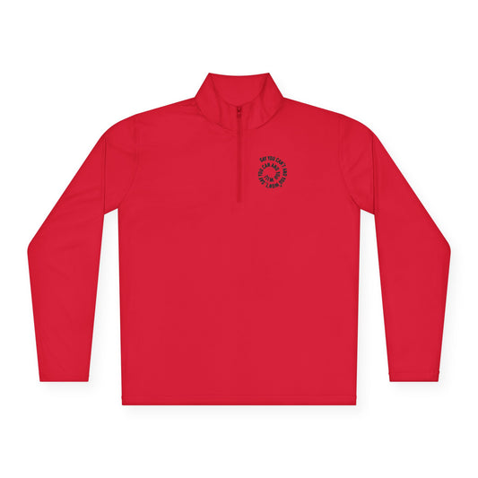 Cozy Unisex Quarter-Zip Pullover - "Say You Can and You Will"