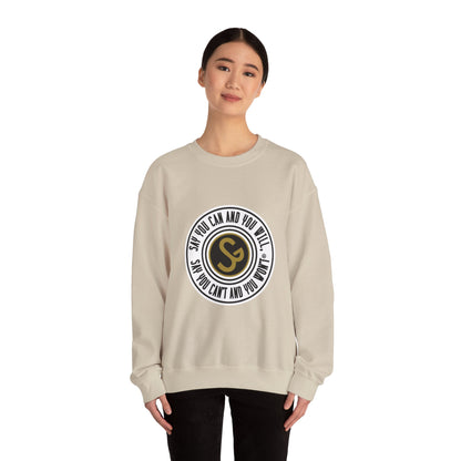 Unisex Inspirational Quote Sweatshirt - "Say You Can and You Will"