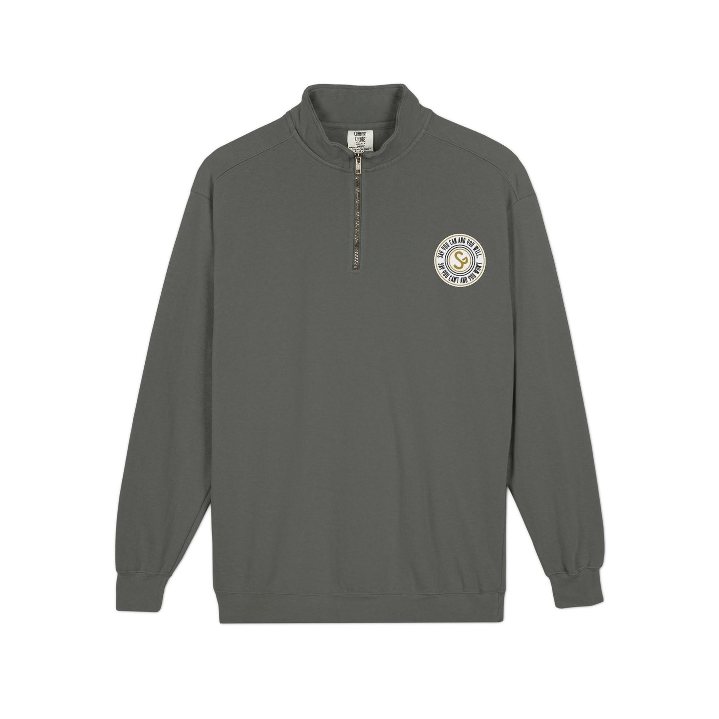 Unisex Adult Quarter-Zip Sweatshirt - "Say You Can and You Will"