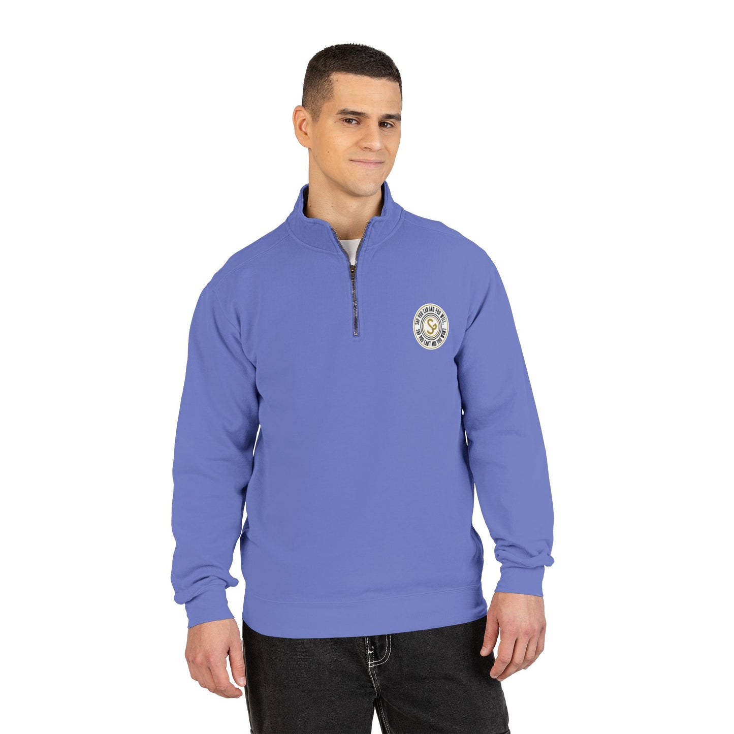 Unisex Adult Quarter-Zip Sweatshirt - "Say You Can and You Will"