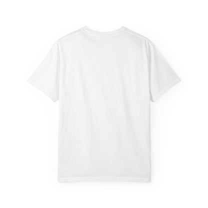 Unisex Garment-Dyed T-shirt with Motivational Quote