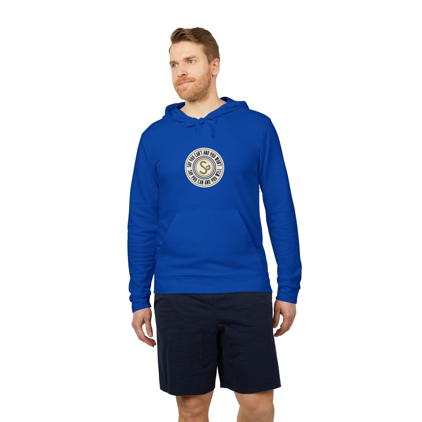 Hoodie — Minimal "Say You Can and You Will" Pullover
