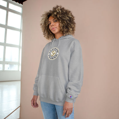 Champion Hoodie -"Say You Can and You Will"