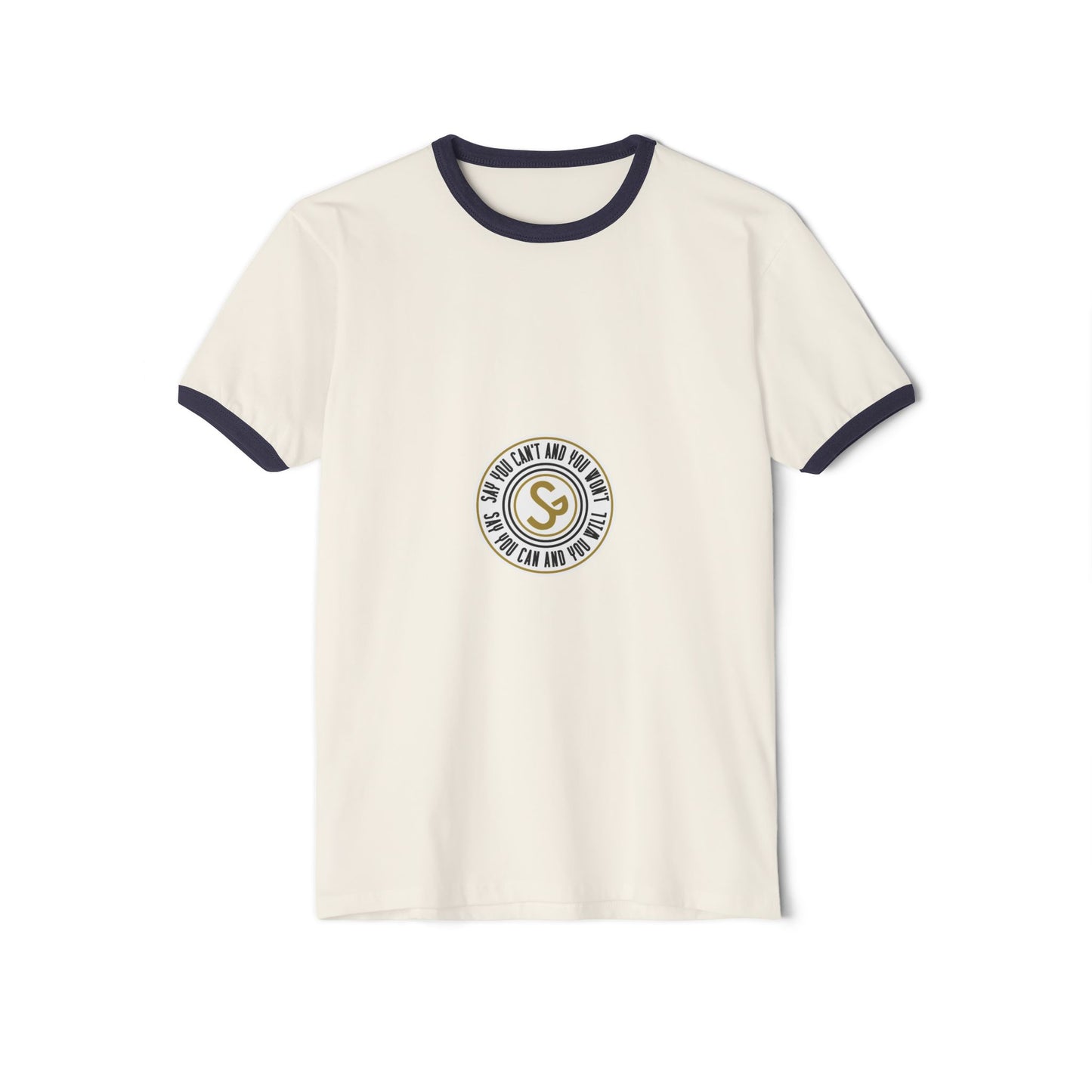Unisex Cotton Ringer T-Shirt - "Say You Can and You Will"