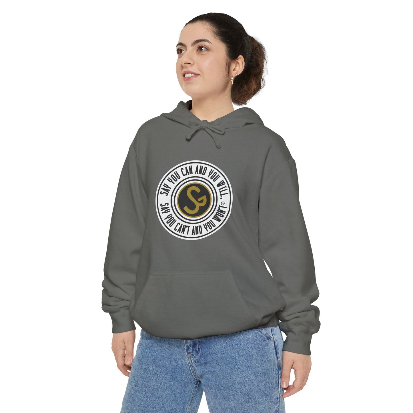 Unisex Garment-Dyed Hoodie - "Say You Can and You Will"