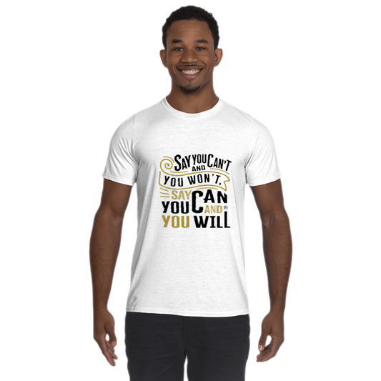 Say You Can Performance T-Shirt