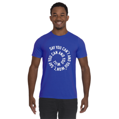 Say You Can't Performance T-Shirt