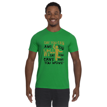 Say You Can Performance T-Shirt