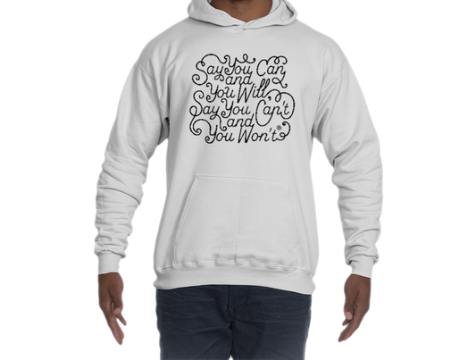 Say you Can Hanes Hooded Sweatshirt