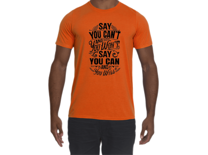 Say you Can Performance T-Shirt