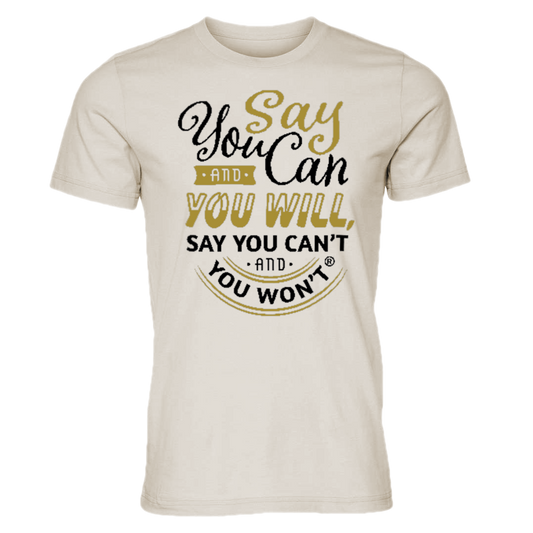 Say You Can Shirt