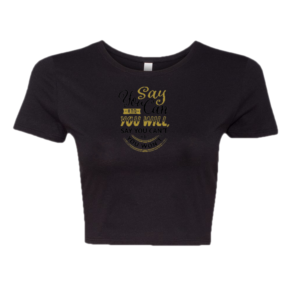 Say you can - Poly-Cotton Crop T-Shirt