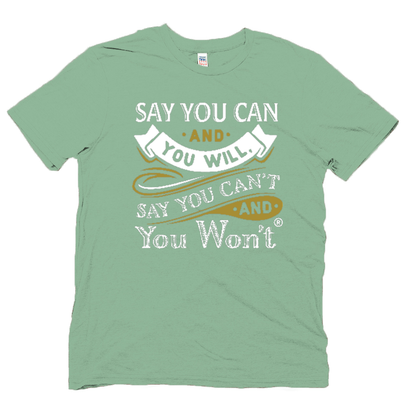 Say you Can Short Sleeve  T-shirt