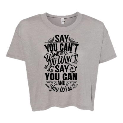 Say you Can Vintage Crop T-Shirt