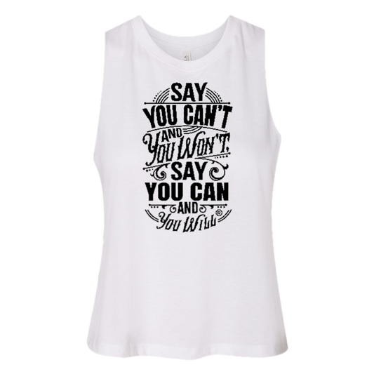 Say you Can't Cropped T-shirt